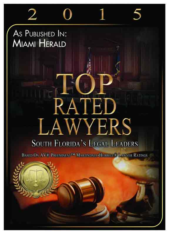 2015 | As Published in: Miami Herald | Top Rated Lawyers | South Florida's Legal Leaders | Based on AV Preeminent Martindale-Hubbell Lawyer Rating